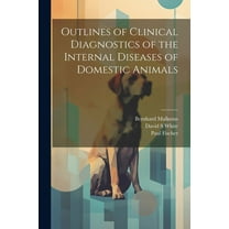 Outlines of Clinical Diagnostics of the Internal Diseases of Domestic Animals (Paperback)