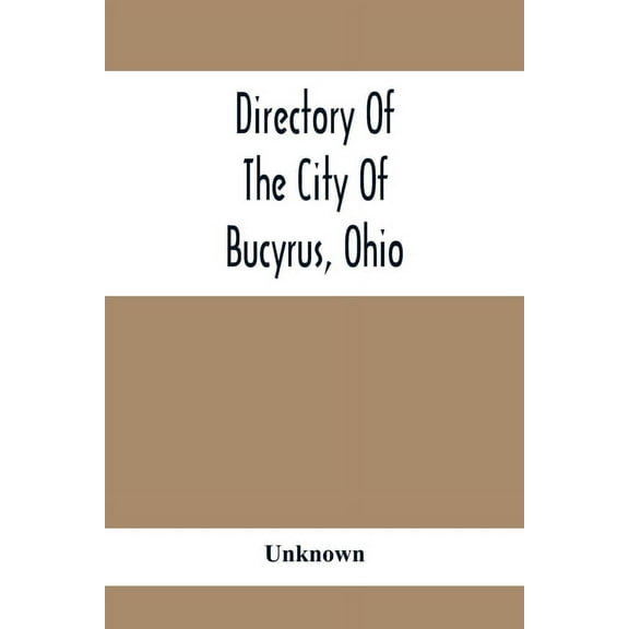 Directory Of The City Of Bucyrus, Ohio, (Paperback)