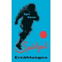 Spielgeil - ErzÃ¤hlungen, (Paperback)