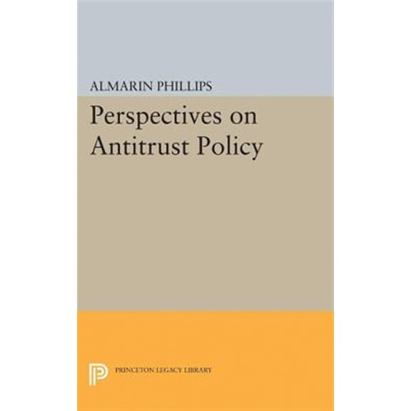 Pre-Owned Princeton Legacy Library Perspectives on Antitrust Policy, Book 2060, (Paperback)