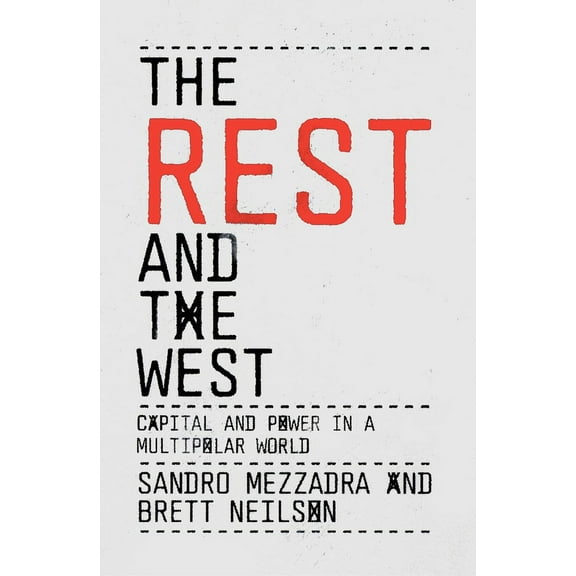 The Rest and the West: Capital and Power in a Multipolar World, (Paperback)