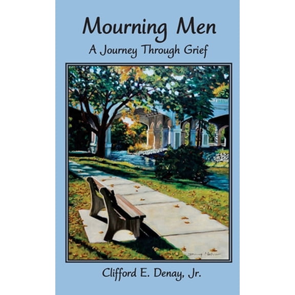 Pre-Owned Mourning Men: A Journey Through Grief (Paperback) 1506097626 9781506097626
