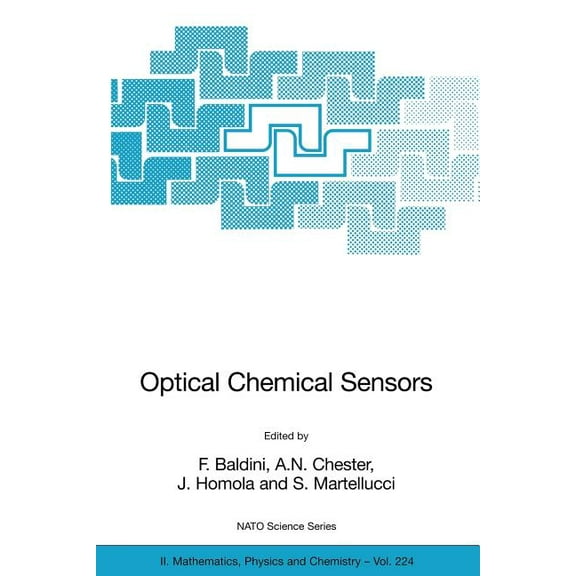 NATO Science Series II: Mathematics, Phy Optical Chemical Sensors, Book 224, (Paperback)