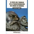 thumbnail image 1 of EL PAPEL DEL TRABAJO EN LA TRANSFORMACIÓN DEL MONO EN HOMBRE Fontamara 9786078252367, 1 of 2