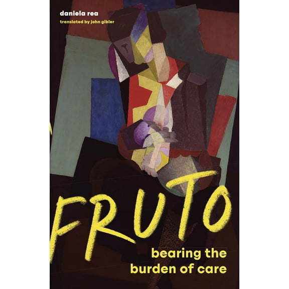 Fruto: Bearing the Burden of Care, (Paperback)