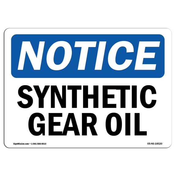 OSHA Notice Sign - Synthetic Gear Oil | Plastic Sign | Protect Your Business, Construction Site, Warehouse & Shop Area |  Made in the USA