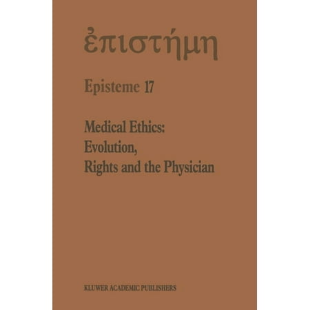International Studies in Human Rights Medical Ethics: Evolution Rights and the Physician Book 17 (Hardcover)