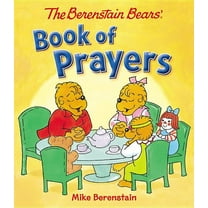Berenstain Bears The Berenstain Bears Book of Prayers, (Board Book)