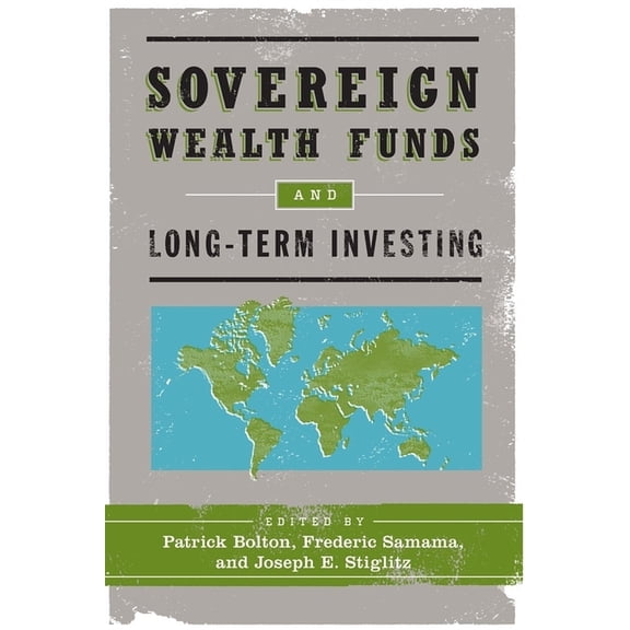 Sovereign Wealth Funds and Long-Term Investing, (Hardcover)