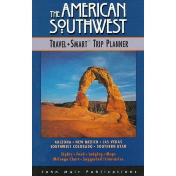 Pre-Owned American Southwest: The Travel-Smart Trip Planner (1996 Edition) (Paperback) 1562612514 9781562612511