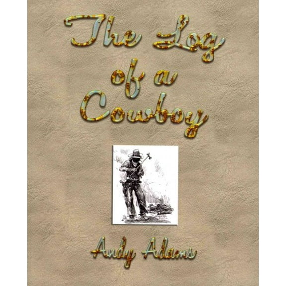 The Log of a Cowboy (Paperback)