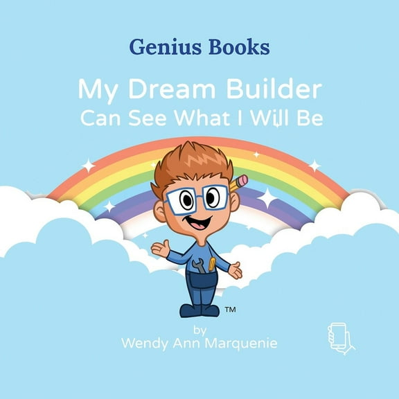 My Dream Builder Can See What I Will Be, (Paperback)