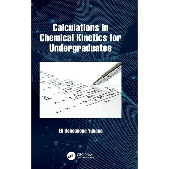 Calculations in Chemical Kinetics for Undergraduates, (Hardcover)