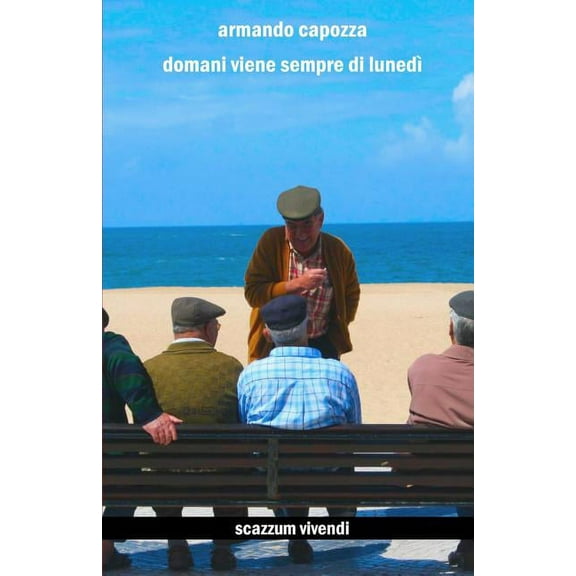 Domani viene sempre di lunedì (Paperback)