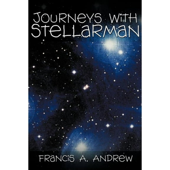 Journeys With Stellarman