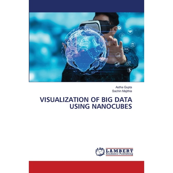 Visualization of Big Data Using Nanocubes, (Paperback)