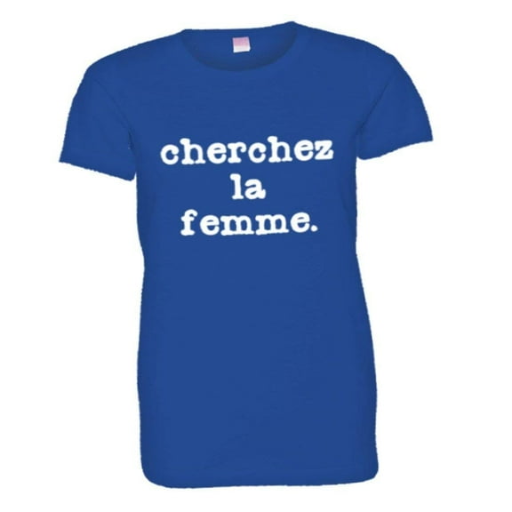 PleaseMeTees™ Womens Cherchez LA Femme Classic French Logo HQ Tee