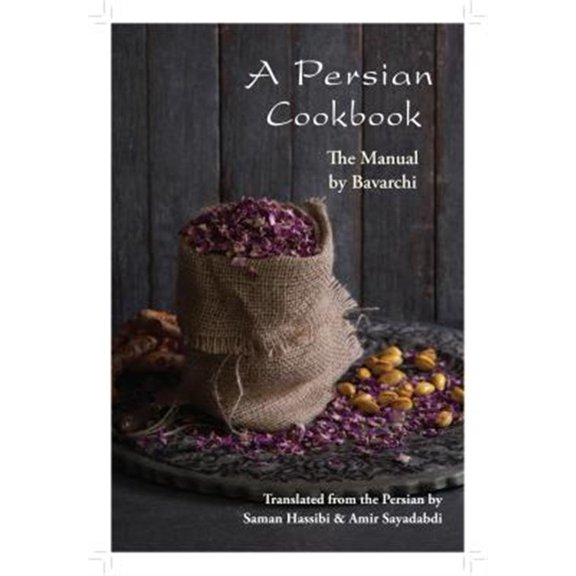 Pre-Owned A Persian Cookbook: The Manual (Paperback) 1909248592 9781909248595