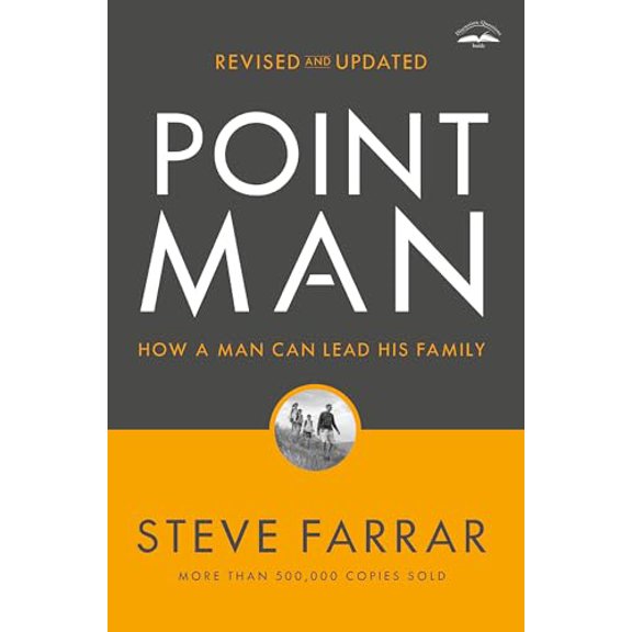 Pre-Owned Point Man, Revised and Updated 30th Anniversary Edition: How a Man Can Lead His Family Paperback