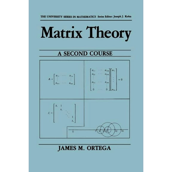University Mathematics Matrix Theory: A Second Course, (Paperback)