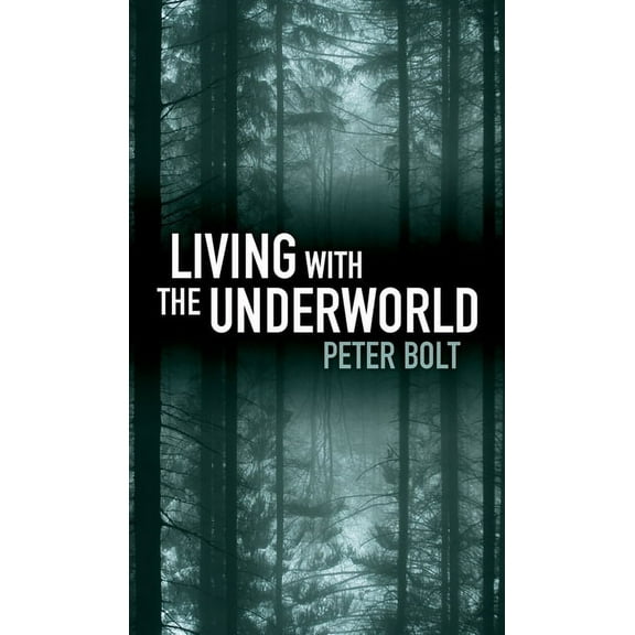 Living with the Underworld, (Paperback)