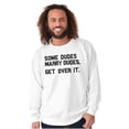 thumbnail image 4 of Some Dudes Get Married LGBTQ Pride Men's Crewneck Sweatshirt Brisco Brands M, 4 of 6