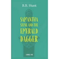 Aerynon Chronicles: Samantha Stone and the Emerald Dagger (Paperback)