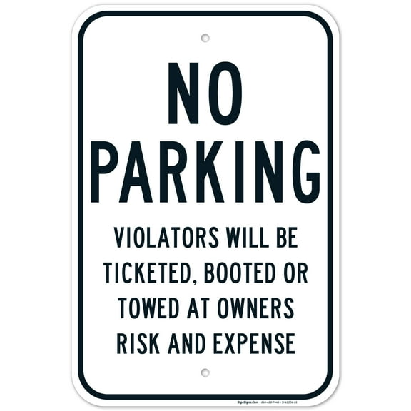 No Parking Violators Will Ticketed Booted Or Towed Sign, 12x18 Aluminum
