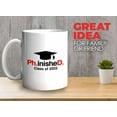 thumbnail image 2 of Graduation Mug White 11oz - Phinished Class of 2022 - PhD Graduation College Student Doctoral Degree, 2 of 7