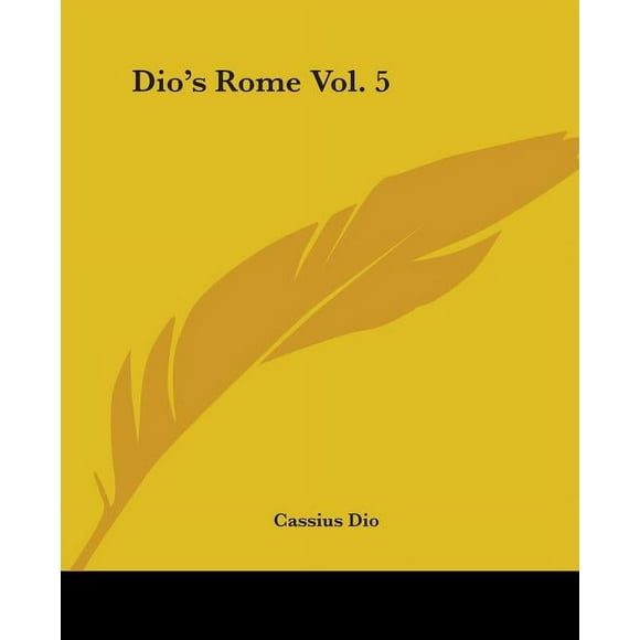Dio's Rome Vol. 5 (Paperback)
