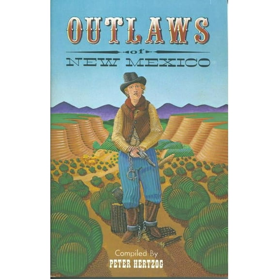 Outlaws of New Mexico (Paperback) by Peter Hertzog
