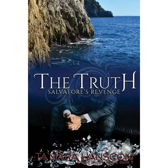 Caselli Family The Truth - Salvatore's Revenge: Book 5 of the Caselli Family Series, Book 5, (Paperback)