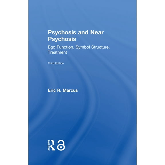 Psychosis and Near Psychosis: Ego Function, Symbol Structure, Treatment (Hardcover)