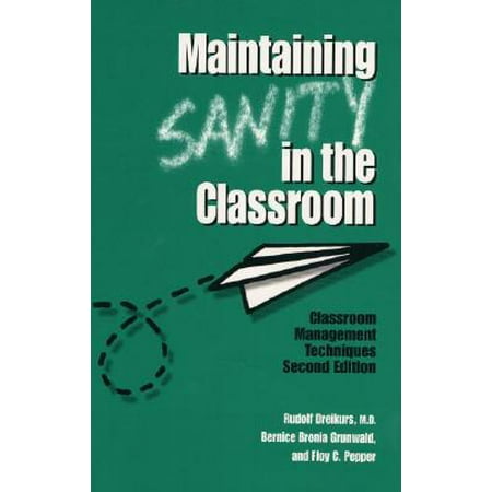 Maintaining Sanity in the Classroom : Classroom Management