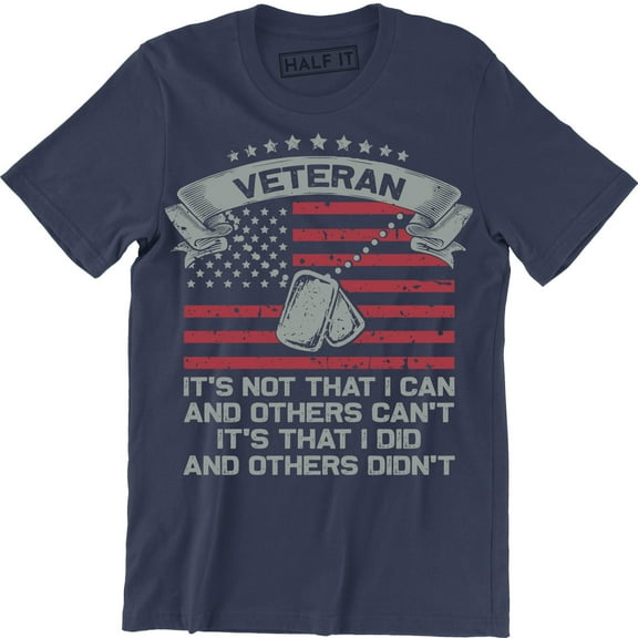 Veteran It's Not That I Can And Others Can't It's That I Did for Men T-Shirt