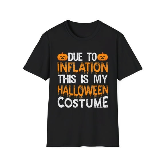 Due to Inflation This is My Halloween costume T-Shirt