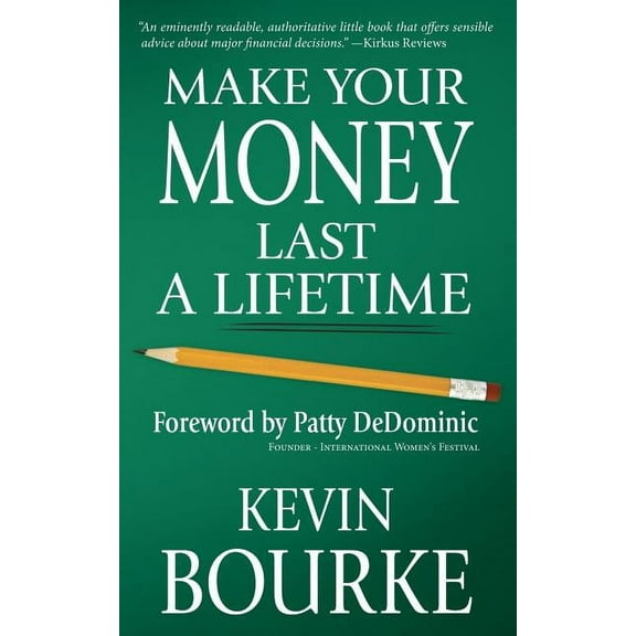 Make Your Money Last a Lifetime  Paperback  Kevin Bourke