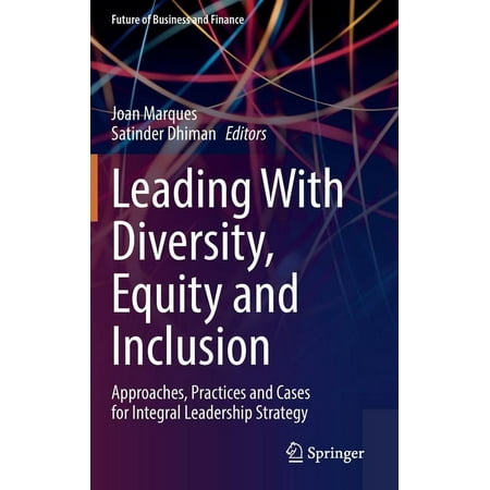 UPC: 9783030956516 | Future of Business and Finance: Leading with Diversity Equity and Inclusion: Approaches Practices and Cases for Integral Leadership Strategy (Hardcover)