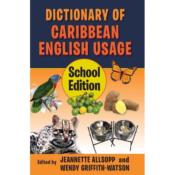 Dictionary of Caribbean English Usage (School Edition): School Edition, (Paperback)