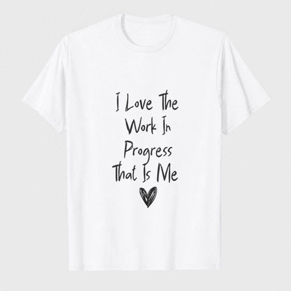 Women's Work In Progress Graphic T-Shirt, Inspirational Handwritten Short Sleeve Tee