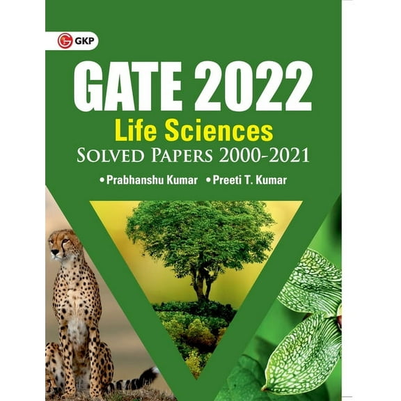 GATE 2022 Life sciences - Solved Papers 2000-2021 by Dr. Prabhanshu Kumar, Er. Preeti T. Kumar, (Paperback)