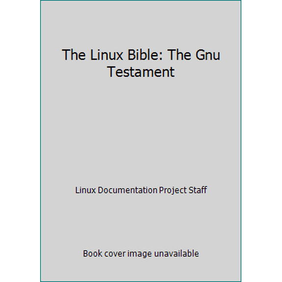 Pre-Owned The Linux Bible: The Gnu Testament (Paperback) 1883601207 9781883601201
