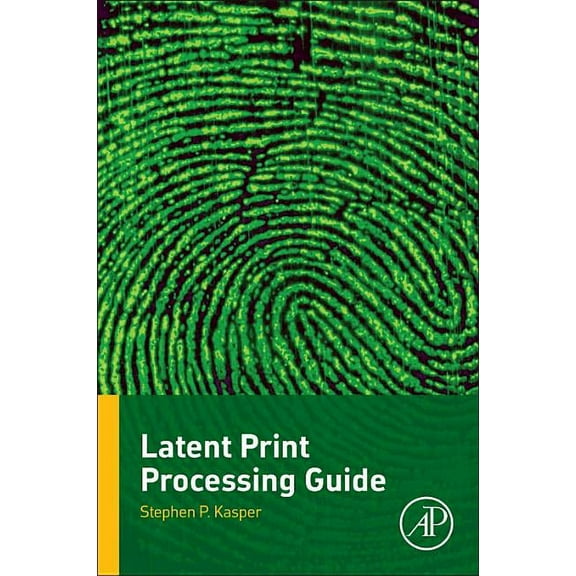 Latent Print Processing Guide, (Paperback)