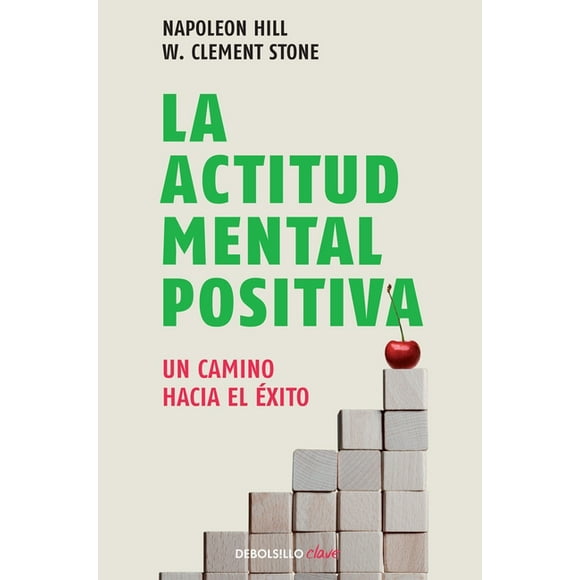 La actitud mental positiva  / Success Through A Positive Mental Attitude (Paperback)