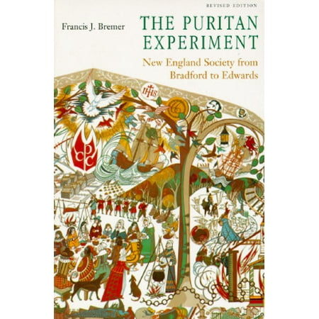 The Puritan Experiment New England Society From Bradford