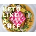 thumbnail image 1 of Pre-Owned Keto Like a Chef: Showstopping Recipes for Your Keto Table (Hardcover) 195941156X 9781959411567, 1 of 2