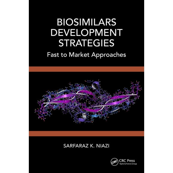 Biosimilars Development Strategies: Fast to Market Approaches, (Hardcover)