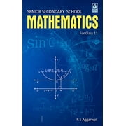 Senior Secondary School Mathematics for Class 11 - by R S Aggarwal (2024-25 Examination)