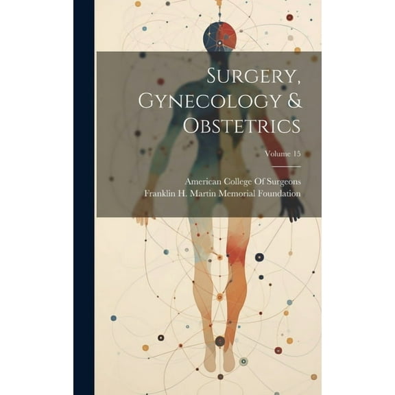 Surgery, Gynecology & Obstetrics; Volume 15 (Hardcover)