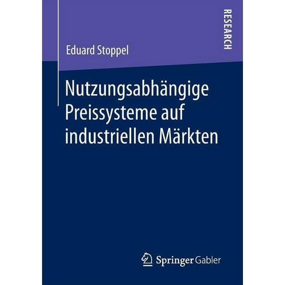 NutzungsabhÃ¤ngige Preissysteme Auf Industriellen MÃ¤rkten, (Paperback)